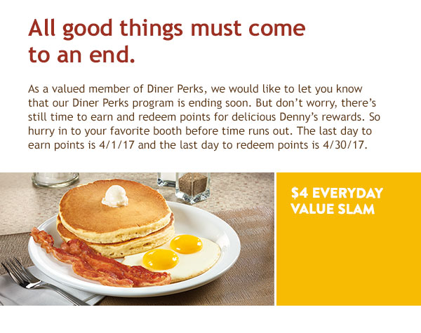 Image: All good things must come to an end. As a valued member of Diner Perks, we would like to let you know that our Diner Perks program is ending soon.